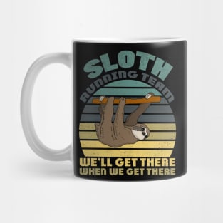 Sloth Running Team We'll Get There When We Get There funny vintage gift Mug